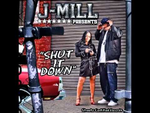 J-Mill - Shut It Down (Dirty)