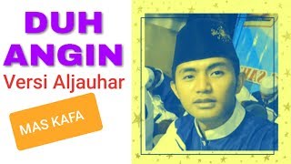 Download lagu DUH ANGIN || Mantul VERSI AL JAUHAR mp3 Download lagu DUH ANGIN || Mantul VERSI AL JAUHAR mp3