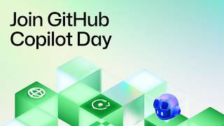 GitHub Copilot Day live: new releases, real workflows, and live coding