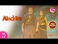 Aladdin - Naam Toh Suna Hoga | अलाद्दिन - नाम तो सुना होगा | Episode 62 | 15th