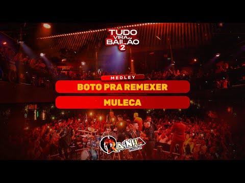 Medley - Boto pra Remexer / Muleca | Rainha Musical  #Tudovirabailão2