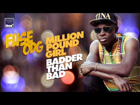 Fuse ODG - Million Pound Girl (Badder Than Bad) [UK Radio Edit]