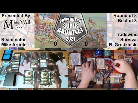 Premodern Super Gauntlet 2021 - Round of 8 - Reanimator vs Tradewind Survival
