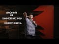 Sundeep Sharma Stand-up Comedy-Lemon Rice Aur Bandookbaaz Golu