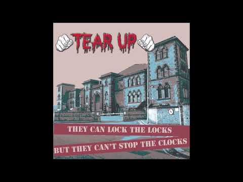 Tear Up - They Can Lock The Locks But They Can't Stop The Clocks (2023) FULL ALBUM