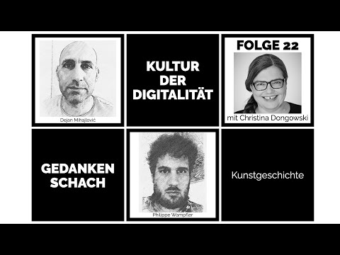 Gedankenschach mit Christina Dongowski – Kunstgeschichte in einer Kultur der Digitalität