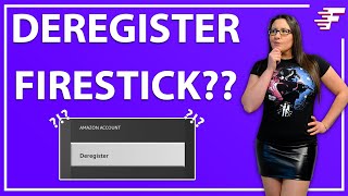 WHAT HAPPENS IF YOU DEREGISTER YOUR FIRESTICK? | WHAT YOU DON