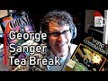 George "The Fat Man" Sanger | Retro Tea Break