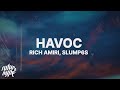 Rich Amiri - Havoc (Lyrics) ft. Slump6s