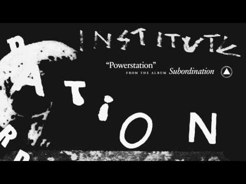 Institute - Powerstation (Official Audio)