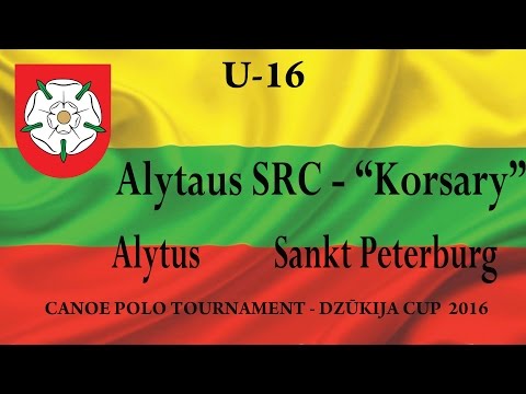 Canoe Polo Tournament   Dzukija Cup 2016 | Alytaus SRC -  "Korsary" Sankt Peterburg | U-16