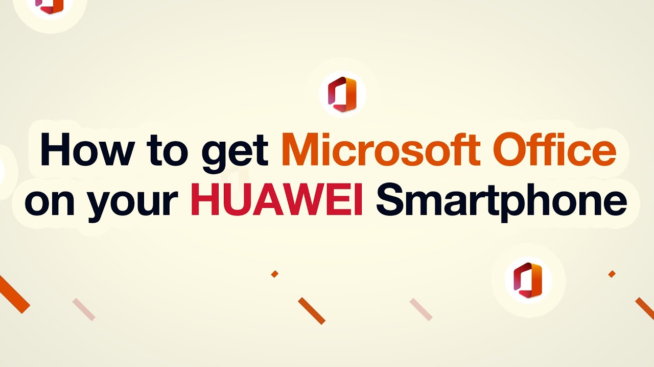 How to get Microsoft Office on your HUAWEI Smartphone.