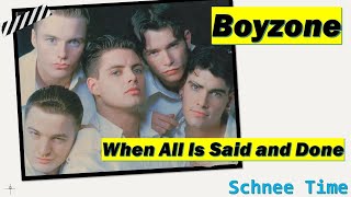 When All Is Said and Done - Boyzone (Lyrics)