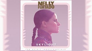 Nelly Furtado - Skylight [UK Deluxe Edition Bonus Track] (Letra/Lyrics)