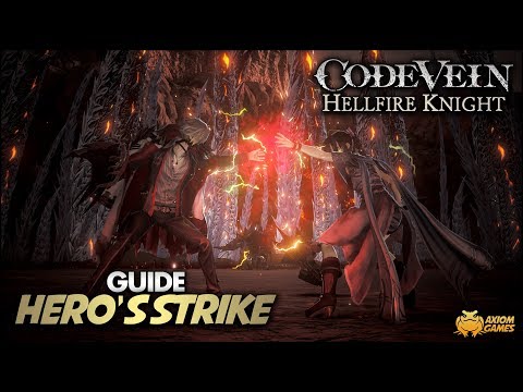 Code Vein: Hellfire Knight - Hero's Strike Guide