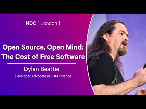 Open Source, Open Mind: The Cost of Free Software - Dylan Beattie - NDC London 2025