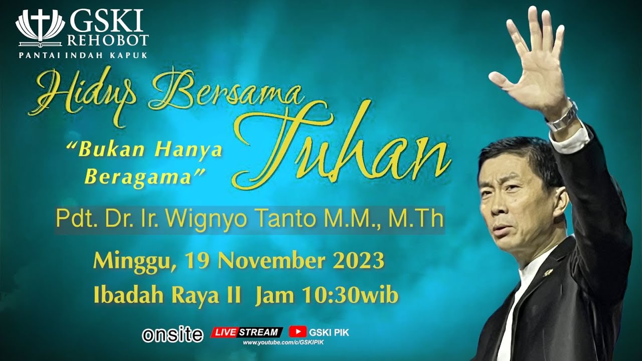 Sesi 2 – Hidup Bersama Tuhan: Bukan Hanya Beragama – Pdt. Dr. Ir. Wignyo Tanto, M.M., M.Th. (191123)