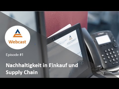 Webcast Episode 1: Nachhaltigkeit in Einkauf und Supply Chain