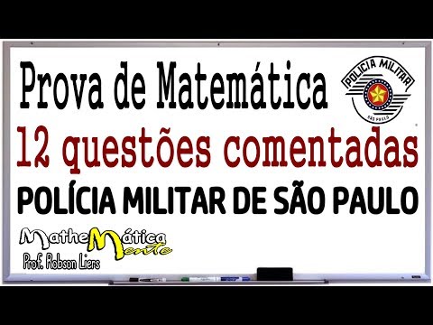 PROVA DE MATEMÁTICA - POLÍCIA MILITAR SP 2018 - VUNESP - Prof. Robson Liers - Mathematicamente