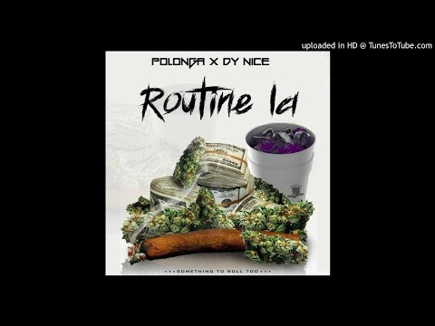Polonga - Routine'la ( Feat. Dy-Nïce' )
