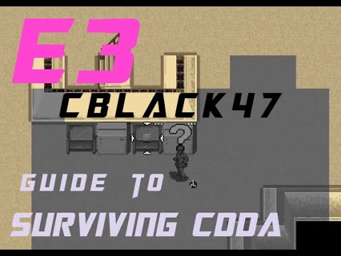 CDDA E3 Basic Base building and skills  - CBlack47 Guide to Surviving CDDA/Tutorial Full Play