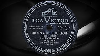THERE'S A BIG BLUE CLOUD /Next To Heaven/ - Perry Como with Mitchell Ayres and his Orchestra (1951)