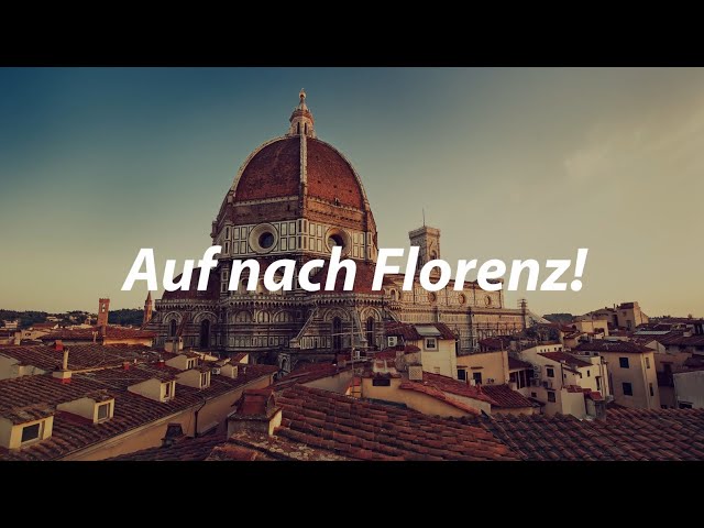 Auf nach Florenz