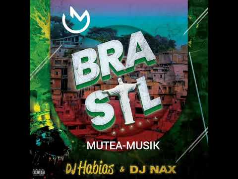 Dj Habias x DJ Nax - Brasil (Orginal Remix)