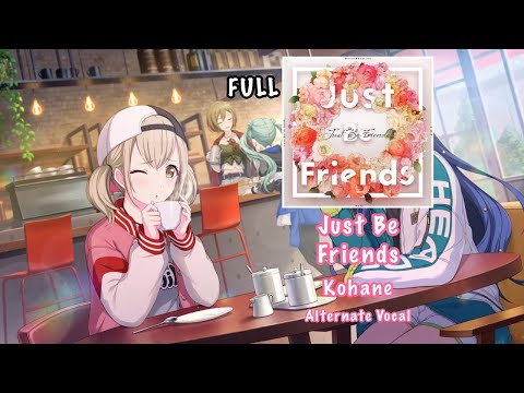 [FULL VER] Just Be Friends Kohane Azusawa 小豆沢 こはね Alternate Vocal