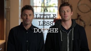A LITTLE LESS DOUCHE