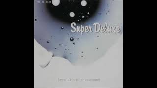 Super Deluxe - The Ballad of El Goodo (Big Star cover)