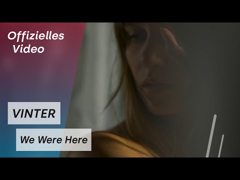 VINTER - We Were Here (Offizielles Video)