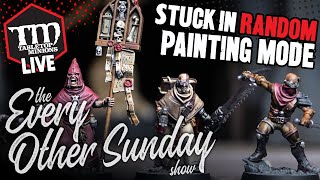 Stuck in RANDOM Painting Mode - The Every Other Sunday Show