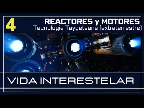 Vida Interestelar 4 - Ingeniería Extraterrestre - Reactores/Motores de Plasma (Taygeta - Pléyades)