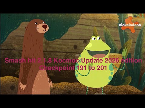 Smash hit 2.1.8 kocmoc update 2026 edition checkpoint 191 to 201