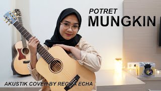Download lagu MUNGKIN - POTRET COVER BY REGITA ECHA mp3