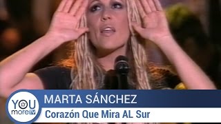 Marta Sánchez - Corazón Que Mira Al Sur
