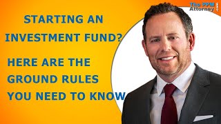 Starting An Investment Fund - Here Are The Ground Rules