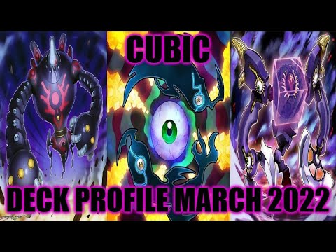 CUBIC DECK PROFILE (MARCH 2022) YUGIOH!