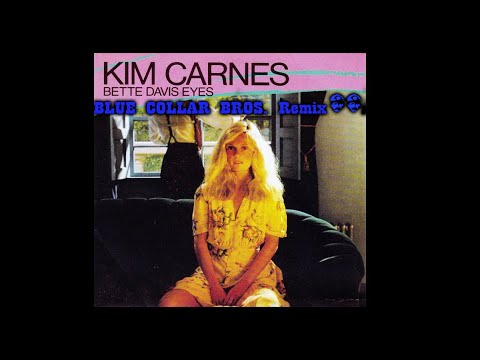 Kim Carnes - Bette Davis Eyes (Blue Collar Bros remix)