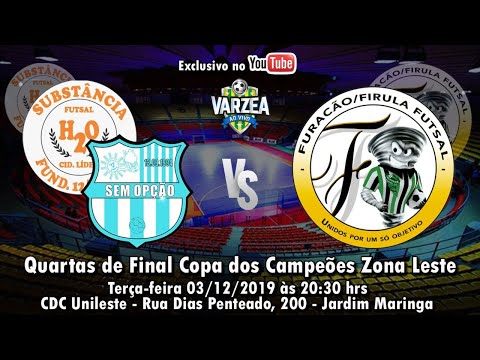 Sem Opção/Substância FS  x  Firula/Furacão FS - Quartas de Final - Copa dos Campeões Zona Leste 2019
