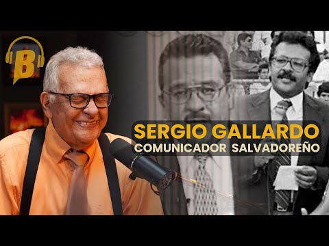 LADO B #13 – Sergio Gallardo | 🇸🇻 I Maestro de la locución y los medios de El Salvador