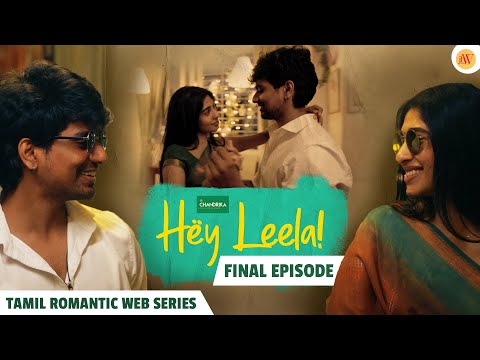 Hey Leela - Final Episode | Tamil Romantic Web Series | ft. Shirley, Vaibhav | JFW Originals | 4K