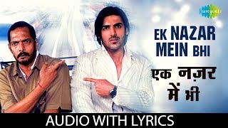 Ek Nazar Mein Bhi with lyrics |  एक नजर में भी | K.K.| Sunidhi Chauhan | Taxi No. 9211 |John Abraham