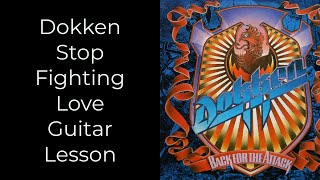 Dokken - Stop Fighting Love - Guitar Lesson #georgelynch #dokken