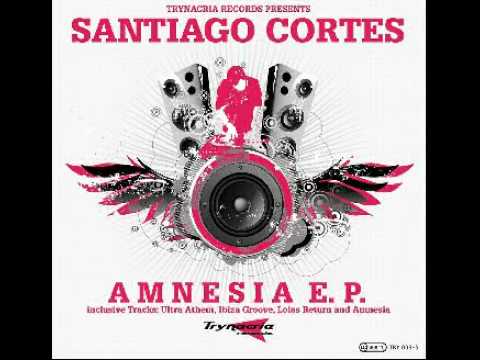 Santiago Cortes - Amnesia E.P. (Lolas Return Original Shine Club Mix)