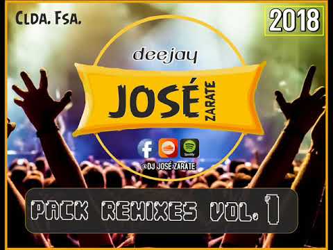 DJ José Zarate  - Remixes PACK Verano 2018 - VOL1 DEMOS