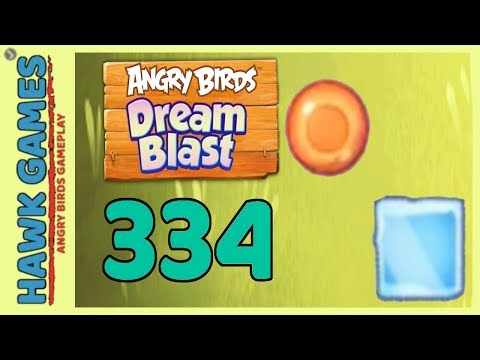 Angry Birds Dream Blast Level 334 - Walkthrough, No Boosters