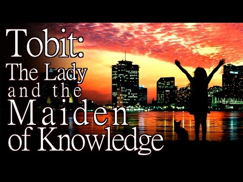 "Tobit: The Lady and the Maiden of Knowledge" by K. Banning Kellum - Creepypasta