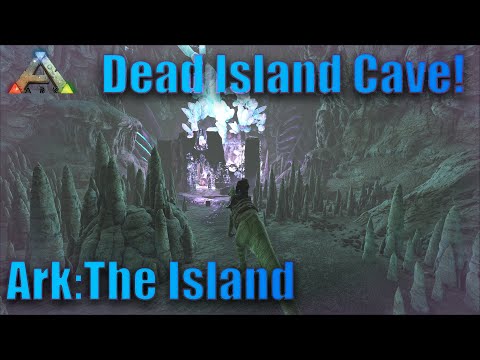 Dead Island Cave! Conquering the Arks: The Island Ep15